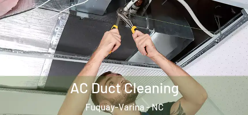  AC Duct Cleaning Fuquay-Varina - NC