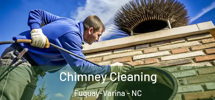  Chimney Cleaning Fuquay-Varina - NC